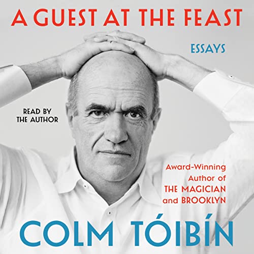 A Guest at the Feast Audiobook By Colm Toibin cover art