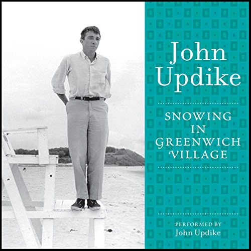 Snowing in Greenwich Village Audiobook By John Updike cover art