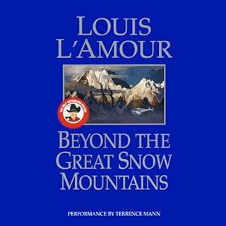 Beyond the Great Snow Mountains Audiolibro Por Louis L'Amour arte de portada