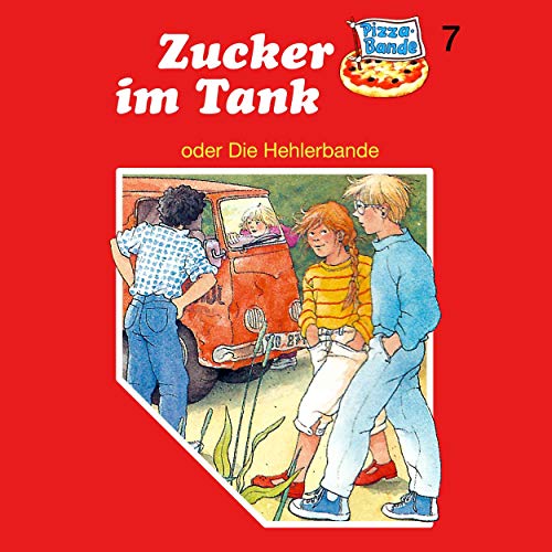 Zucker im Tank - oder: Die Hehlerbande cover art