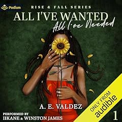 All I've Wanted All I've Needed Audiobook By A.E. Valdez cover art