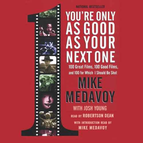 You're Only as Good as Your Next One Audiobook By Mike Medavoy, Josh Young cover art