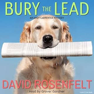 Bury the Lead Audiobook By David Rosenfelt cover art