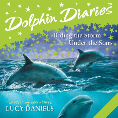 Dolphin Diaries: 'Riding the Storm' and 'Under the Stars' cover art