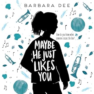 Maybe He Just Likes You Audiolibro Por Barbara Dee arte de portada