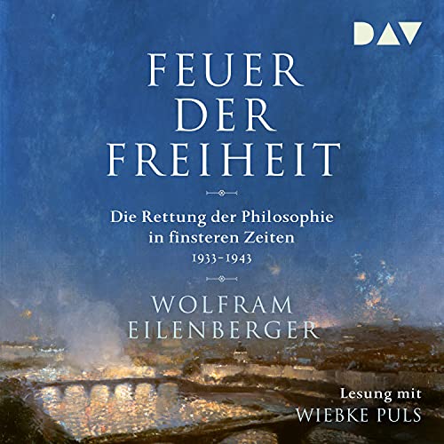 Feuer der Freiheit Audiolibro Por Wolfram Eilenberger arte de portada