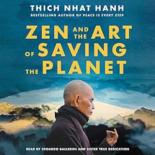 Zen and the Art of Saving the Planet Audiobook By Thich Nhat Hanh cover art