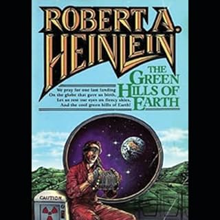 The Green Hills of Earth Audiobook By Robert A. Heinlein cover art