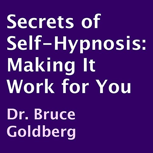 Secrets of Self-Hypnosis Audiolibro Por Dr. Bruce Goldberg arte de portada