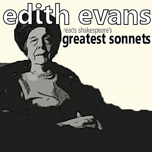 Dame Edith Evans Reads Shakespeare's Greatest Sonnets cover art