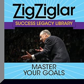 Master Your Goals Audiobook By Zig Ziglar cover art