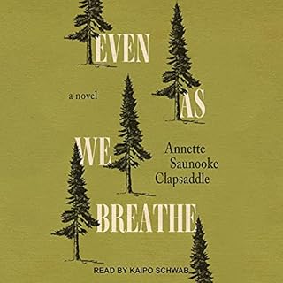 Even as We Breathe Audiolibro Por Annette Saunooke Clapsaddle arte de portada