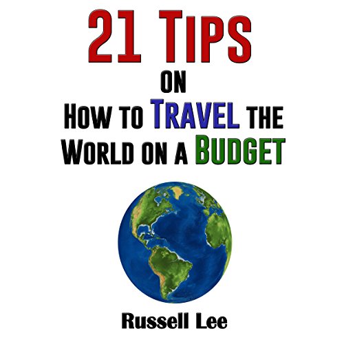 21 Tips on How to Travel the World on a Budget cover art