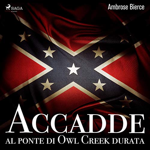 Accadde al ponte di Owl Creek Audiobook By Ambrose Bierce cover art