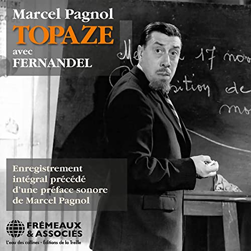 Topaze, précédé d'une préface sonore de Marcel Pagnol cover art