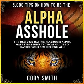 5,000 Tips on How to Be the Alpha Asshole Audiolibro Por Cory Smith arte de portada