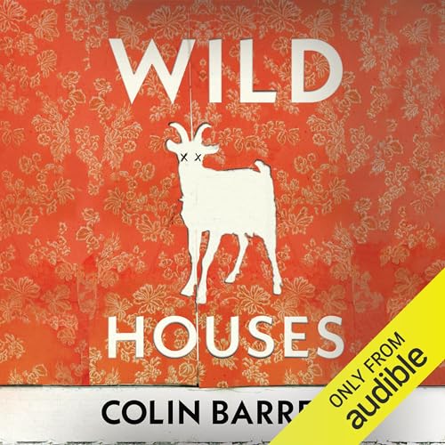 Wild Houses Audiolivro Por Colin Barrett capa