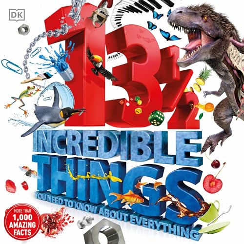 13 1/2 Incredible Things You Need to Know About Everything Audiolibro Por DK arte de portada