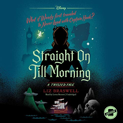 Straight on till Morning Audiolibro Por Liz Braswell arte de portada