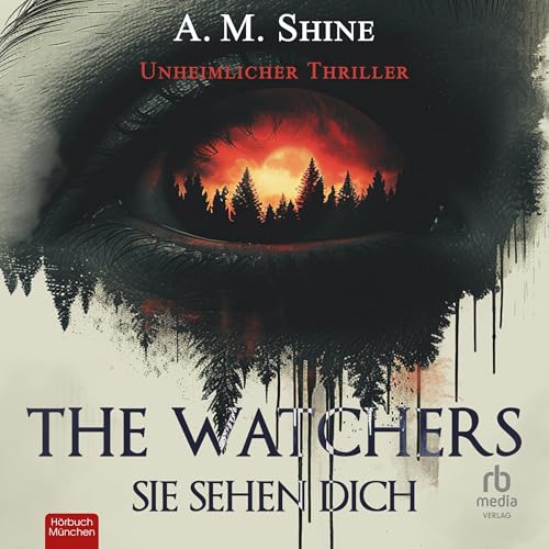 Couverture de The Watchers: Sie sehen dich [The Watchers: You Can't See Them. But They See Everything.]