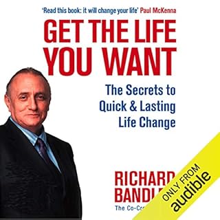 Get the Life You Want Audiobook By Richard Bandler cover art