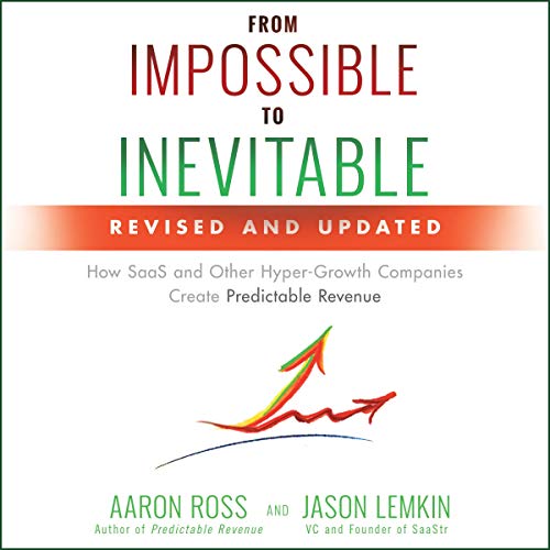 From Impossible to Inevitable Audiolibro Por Aaron Ross, Jason Lemkin arte de portada