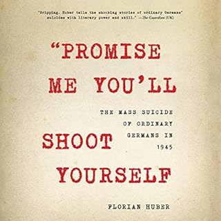 "Promise Me You'll Shoot Yourself" Audiolibro Por Florian Huber arte de portada