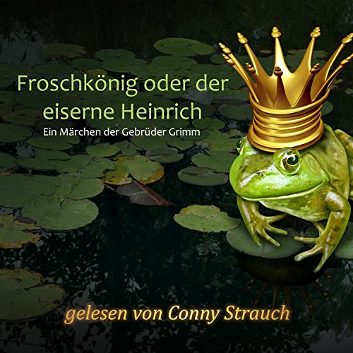 Froschkönig oder der eiserne Heinrich cover art