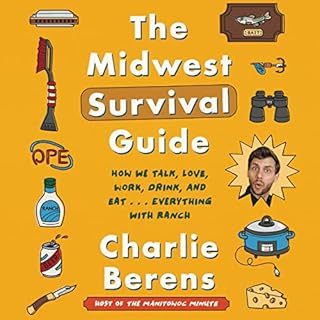 The Midwest Survival Guide Audiobook By Charlie Berens cover art