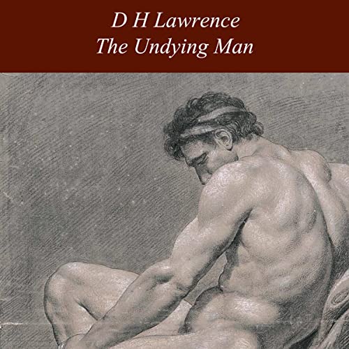 The Undying Man Audiolibro Por D.H. Lawrence arte de portada