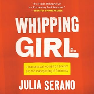 Whipping Girl Audiobook By Julia Serano cover art