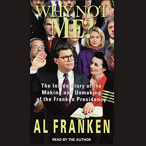 Why Not Me? Audiobook By Al Franken cover art