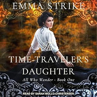 The Time Traveler's Daughter Audiobook By Emma Strike cover art