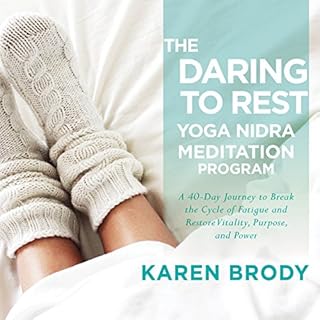 The Daring to Rest Yoga Nidra Meditation Program Audiolibro Por Karen Brody arte de portada