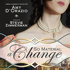 So Material a Change Audiobook By Amy D'Orazio cover art