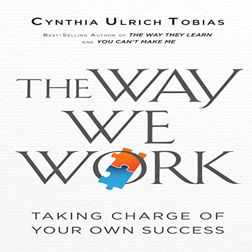 The Way We Work: Taking Charge of Your Own Success cover art