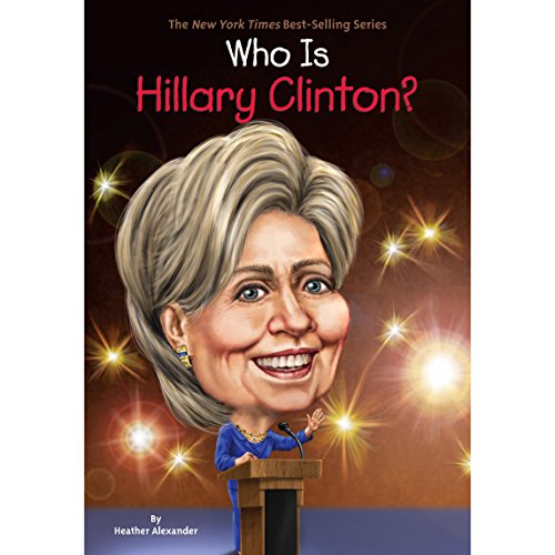 Who Is Hillary Clinton? Audiolivro Por Heather Alexander capa