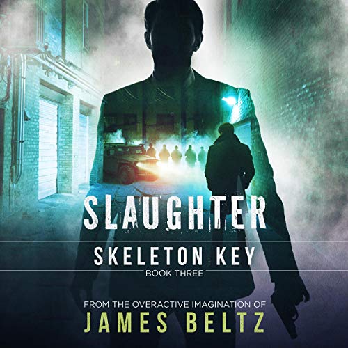 Slaughter: Skeleton Key Audiobook By James Beltz cover art