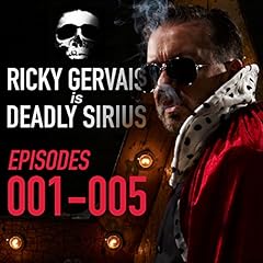 Ricky Gervais Is Deadly Sirius: Episodes 1-5 cover art