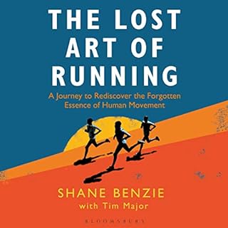 The Lost Art of Running Audiobook By Shane Benzie, Tim Major cover art