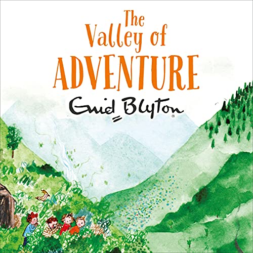 The Valley of Adventure Audiobook By Enid Blyton cover art