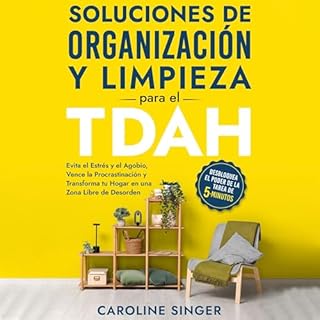 Soluciones de Organización y Limpieza para el TDAH [Organization and Cleaning Solutions for ADHD] Audiobook By Carolin