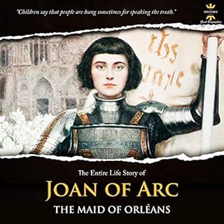 Joan of Arc: The Maid of Orléans Audiobook By The History Hour cover art