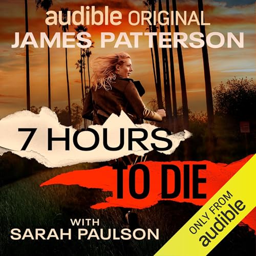 7 Hours to Die Audiobook By James Patterson, Duane Swierczynski cover art