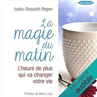 La magie du matin. L'heure de plus qui va changer votre vie cover art