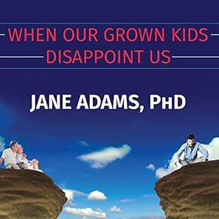 When Our Grown Kids Disappoint Us Audiobook By Jane Adams cover art