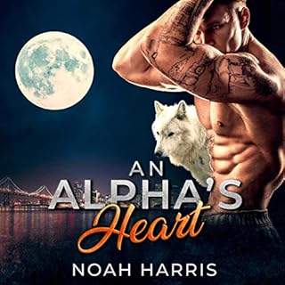 An Alpha’s Heart Audiolibro Por Noah Harris arte de portada