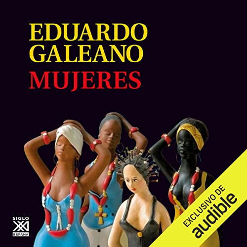 Mujeres Audiobook By Eduardo Galeano cover art