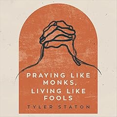 Praying Like Monks, Living Like Fools cover art