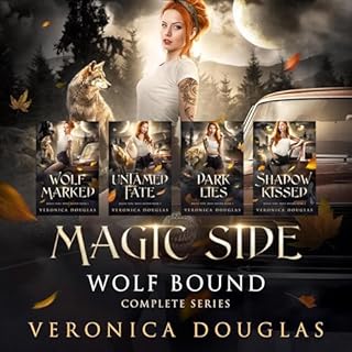 Magic Side: Wolf Bound Complete Series, Books 1-4 Audiobook By Veronica Douglas cover art